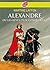 Alexandre ou les rêves d'un conquérant