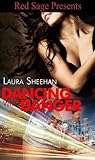 Dancing With Danger by Laura Sheehan Dancing With Danger by Laura Sheehan