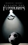 Beneath the floodlights by Martin Tracey