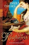 Die Kaufherrin (Deutschlandsaga, #3)