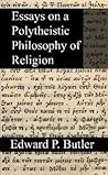 Essays on a Polytheistic Philosophy of Religion