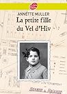La petite fille du Vel d'Hiv (Livre de Poche Jeunesse, 1626) La petite fille du Vel d'Hiv (Livre de Poche Jeunesse, 1626)