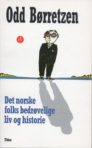 Det norske folks bedrøvelige liv og historie