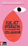 För att överleva:...