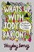 What's Up With Jody Barton?