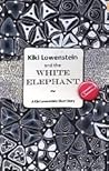 Kiki Lowenstein and the White Elephant by Joanna Campbell Slan