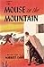 The Mouse in the Mountain