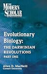 Evolutionary Biology: The Darwinian Revolutions Part 1 Evolutionary Biology: The Darwinian Revolutions Part 1