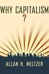 Why Capitalism? Why Capitalism?