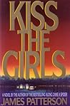 Kiss the Girls by James  Patterson