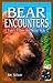 Bear Encounters: Tales From The Wild Side