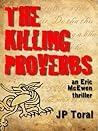 The Killing Proverbs by J.P. Toral