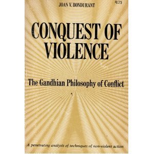 Conquest of Violence: the Gandhian Philosophy of Conflict (Paperback)