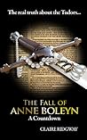 The Fall of Anne Boleyn by Claire Ridgway