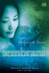 Sembrani (Trilogi Darah Emas, #3)