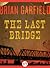 The Last Bridge