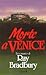 Morte a Venice by Ray Bradbury Morte a Venice by Ray Bradbury