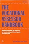 The Vocational Assessor Handbook: Including a Guide to the QCF Units for Assessment and Internal Quality Assurance (IQA)