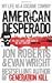 American Desperado by Jon Roberts American Desperado by Jon Roberts