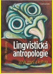 Lingvistická antropologie: jazyk, mysl a kultura