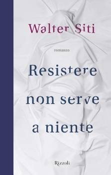 Resistere non serve a niente (Hardcover)