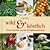 Wild & köstlich - Feine Gerichte aus der Wildpflanzenküche by Inge Waltl