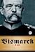 Bismarck: A Life