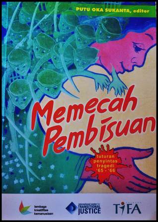 Memecah Pembisuan: Tuturan Penyintas Tragedi '65-'66 (Paperback)