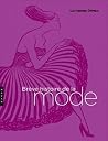 Brève histoire de la mode Brève histoire de la mode