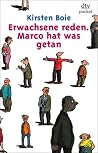 Erwachsene reden. Marco hat was getan Erwachsene reden. Marco hat was getan