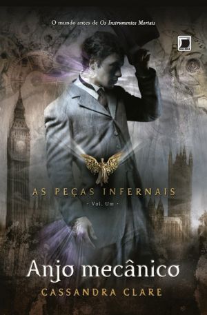 Anjo Mecânico (As Peças Infernais, #1)