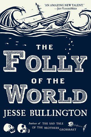 The Folly of the World (Paperback)