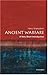 Ancient Warfare: A Very Sho...