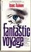 Fantastic Voyage by Isaac Asimov