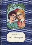 Mi, szemüvegesek (Hardcover)