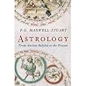 Astrology: From Ancient Babylon to the Present Astrology: From Ancient Babylon to the Present