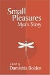 Small Pleasures: Mya's Story