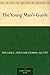 The Young Man's Guide