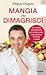 Mangia che dimagrisci