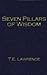 Seven Pillars Of Wisdom by T.E. Lawrence