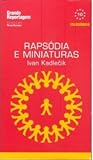 Rapsódia e Miniaturas