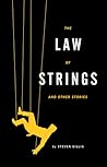 The Law of Strings by Steven Gillis