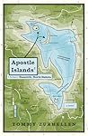 Apostle Islands by Tommy Zurhellen