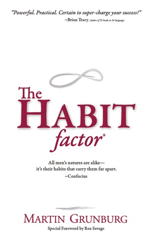 The Habit Factor: An Innovative Method to Align Habits with Goals to Achieve Success