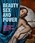 Beauty, Sex and Power by Brett Dolman