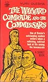The Wayward Comrade and the Commissars