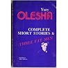 Complete Short Stories and Three Fat Men
