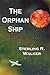 The Orphan Ship (The Orphan Ship, #1)