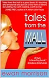 Tales From The Mall by Ewan Morrison Tales From The Mall by Ewan Morrison