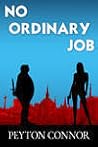 No Ordinary Job by Peyton Connor No Ordinary Job by Peyton Connor